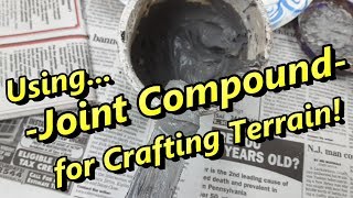 Joint Compound and Terrain Crafting [upl. by Ordisi871]