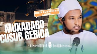 MUXADARO CUSUB GEERIDA SHEIKH XUSSEIN ALI JABUTI [upl. by Palladin820]