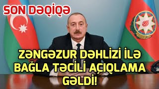 SON DEQIQE  Rəsmi Bakıdan Zəngəzur dəhlizi ilə bağlı YENİ AÇIQLAMA  xeberler  xeber 2023 [upl. by Orling]