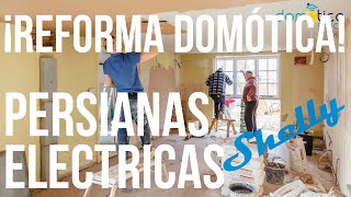 Reforma Domótica Capitulo 7 Instalación Persianas Eléctricas [upl. by Pomcroy]