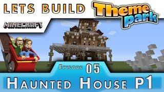 Minecraft  Lets Build A Theme Park  Haunted House Ride  E5 [upl. by Haeli]