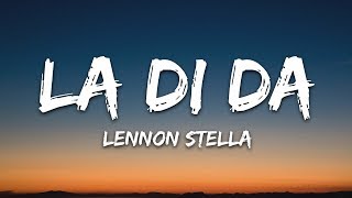 Lennon Stella  La Di Da Lyrics [upl. by Hildagarde913]