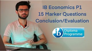 15 Marker ConclusionEvaluation  IB Economics Paper 1 [upl. by Missie249]