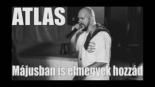 ATLAS  Májusban is elmegyek hozzád remix [upl. by Epstein259]