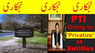 Privatization In Pakistan Urdu  PTI Going to Privatize 10 Big Entities  Infotainment Hack [upl. by Villada]