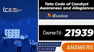 tcs 21939  Tata code of conduct answers  IEvolve  TCS course id 21939 tcs [upl. by Eivi]