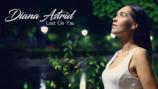 LP  Lost On You Diana Astrid Cover [upl. by Rask]