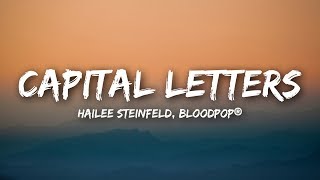 Hailee Steinfeld BloodPop®  Capital Letters Lyrics  Lyrics Video [upl. by Croteau]