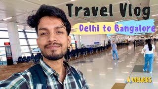 delhi to bangalore flight air india  going bangalore  travel Vlogs [upl. by Latreese724]