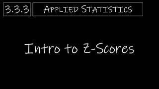 Statistics  333 Intro to ZScores [upl. by Divod]