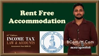 Rent Free AccomodationRFATaxable PerquisitesIncome Tax in malayalamCalicut UniversityBComMCom [upl. by Attelra]