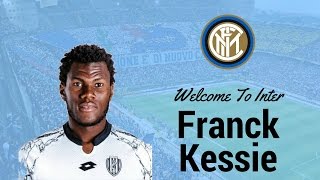 Franck Kessie  Welcome To Inter  Skills Passing amp Goals  1080p [upl. by Chamberlain]