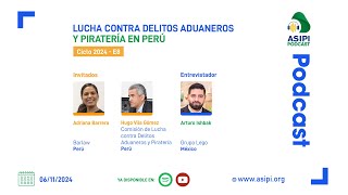 ASIPIPodcast  LUCHA CONTRA DELITOS ADUANEROS Y PIRATERÍA EN PERÚ [upl. by Dnar]