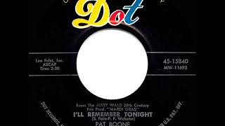 1958 HITS ARCHIVE I’ll Remember Tonight  Pat Boone [upl. by Laleb161]