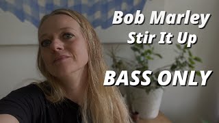 BOB MARLEY  Stir It Up BASS ONLY WITH TAB amp SCORE [upl. by Nomad179]