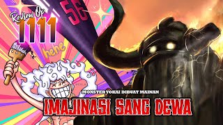 AMAZING REVIEW OP 1111  KEKUATAN IMAJINASI TANPA BATAS DEWA NIKA MENJADIKAN IBLIS YOKAI MAINAN [upl. by Ardnnek]