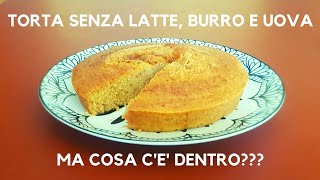 TORTA SENZA LATTE LIEVITO BURRO UOVA IORESTOACASA [upl. by Brosy]