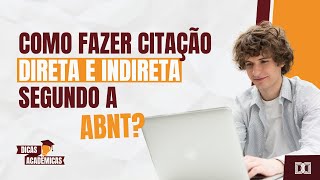 Como fazer citação direta e indireta segundo a ABNT [upl. by Golub49]