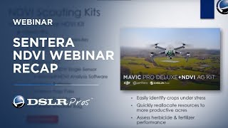 DSLRPros Sentera NDVI Webinar Recap [upl. by Ramahs]