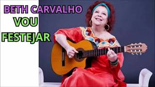 Vou Festejar BETH CARVALHO [upl. by Enywad]