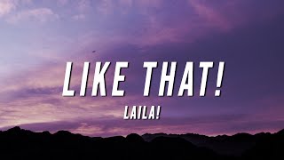 Laila  Like That Lyrics [upl. by Jillane674]