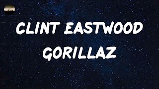 Gorillaz  Clint Eastwood Lyrics [upl. by Inimak345]