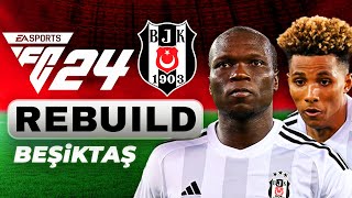 EA FC 24 BEŞİKTAŞ REBUILD  PRIME BEŞİKTAŞ GERİ DÖNDÜ  KARİYER MODU [upl. by Bourn]