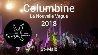 Concert Columbine  2018  La Nouvelle Vague  SaintMalo [upl. by Nidia352]