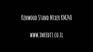 Kenwood Stand Mixer KM240 [upl. by Laucsap602]