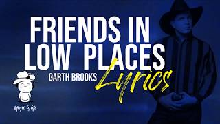 Friends in Low Places Lyrics by Garth Brooks CLEAN AND BOLD [upl. by Conrad]