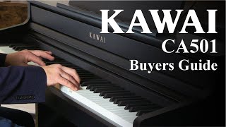 Kawai CA501 Digital Piano Buyers Guide  Bonners Piano Centres [upl. by Eirrod]