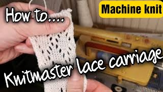 How to use a knitmaster lace carriage knitmaster lacecarriage knittingmachine selfsufficiency [upl. by Kolivas218]