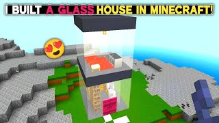 I Built a Glass House in Minecraft [upl. by Albemarle]