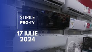 Știrile PRO TV  17 Iulie 2024 [upl. by Ahsienom]