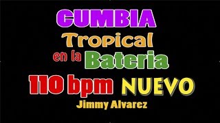 Cumbia tropical En la Bateria  110 bpm Nuevo [upl. by December488]