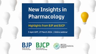 New Insights in Pharmacology Highlights from the BJP and BJCP [upl. by Helbonna]