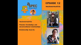 Navigating Amatonormativity and The Importance of Unconventional Relationships in Aspec Communities [upl. by Gnoh]