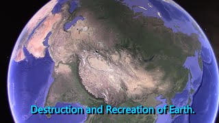 DESTRUCTION AND RECREATION OF EARTH [upl. by Vera]