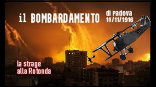 il bombardamento di Padova 11 novembre 1916 [upl. by Melonie437]