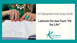 266 Interview Svea Groß  Lehrerin für das Fach quotFit for Lifequot [upl. by Arrakat]