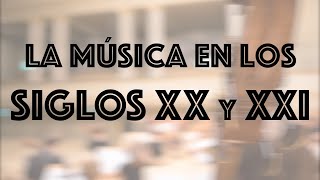 La MÚSICA en los siglos XX y XXI [upl. by Fabriane]