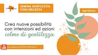 La gentilezza lingrediente indispensabile per una vita felice [upl. by Solegnave]