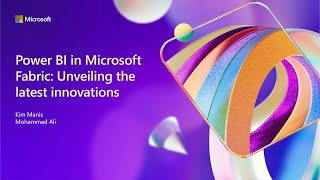 Power BI in Microsoft Fabric unveiling the latest innovations  BRK202 [upl. by Naujled334]