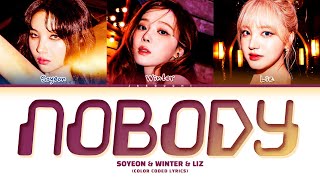 GIDLE SOYEON X aespa WINTER X IVE LIZ NOBODY Lyrics 소연 윈터 리즈 NOBODY 가사 Color Coded Lyrics [upl. by Enalahs]