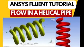 ANSYS Fluent Tutorial Fluid Flow in a Helical pipe [upl. by Abigale]