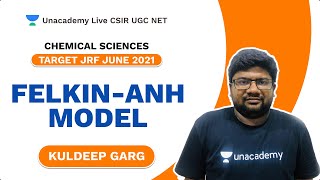 Target JRF 2021  FelkinAnh model  Chemical Sciences  Kuldeep  Unacademy Live CSIR UGC NET [upl. by Matti177]