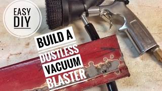 Building a Dustless Vacuum Media Blaster [upl. by Nnor]