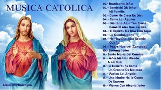 MUSICA CATOLICA  Hermosas Canciones Para Alabar A Dios [upl. by Sonafets]