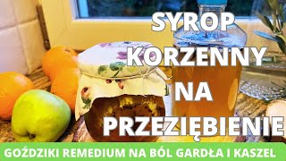 Syrop korzenny na przeziębienie Goździki remedium na ból gardła i kaszel [upl. by Alix440]