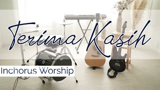 Terima Kasih Official Music Video  InChorus Worship [upl. by Ofilia]